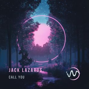 Jack Lazarus – Call You