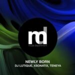 DJ Lutique, Xsonatix – Newly Born