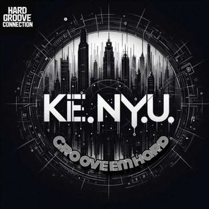K.E.N.Y.U. – Groove Em Hard