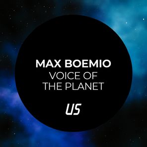 Max Boemio – Voice Of the Planet EP