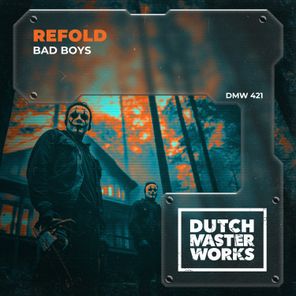 Refold – Bad Boys