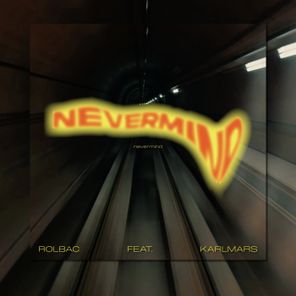 Rolbac, KARLMARS – Nevermind