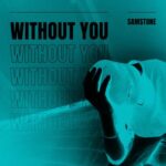 Samstone – Without You