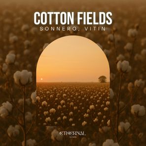 Ethernal Sands, Sonnero – Cotton Fields
