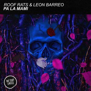 Roof Rats, Leon Barreo – Pa La Mami