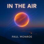 Paul Monroe – In The Air