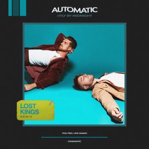 Lost Kings, Fly By Midnight – Automatic