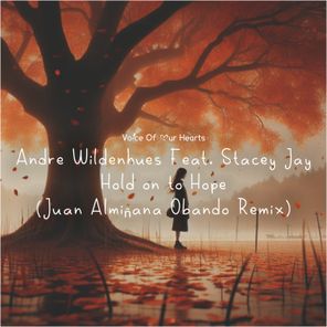 Juan Almiñana Obando, Stacey Jay – Hold on to Hope (Juan Almiñana Obando Remix)