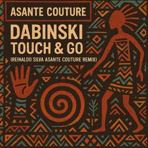 Reinaldo Silva, Dabinski – Touche & Go (Reinaldo Silva Asante Couture Remix)