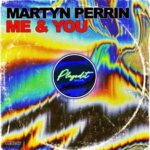 Martyn Perrin – Me & You
