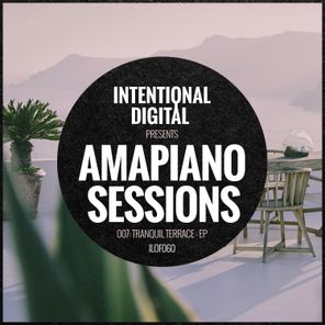 LowFi Junkie, Wolfgang Denied – Amapiano Sessions 007: Tranquil Terrace – EP