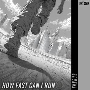 THND3R – How Fast Can I Run