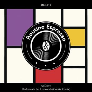 Gorkiz, At Dawn – Underneath the Redwoods (Gorkiz Remix)