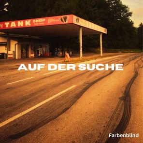 Farbenblind – Auf der Suche