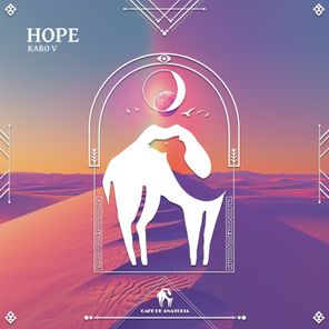 Cafe De Anatolia, Karo V – Hope