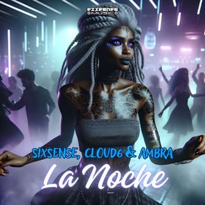 Sixsense, Ambra – La Noche