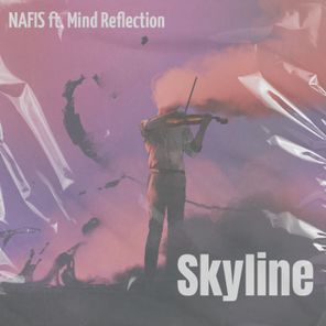 NAFIS, Mind Reflection – Skyline