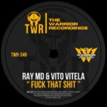 Ray MD, Vito Vitela – Fuck That Shit