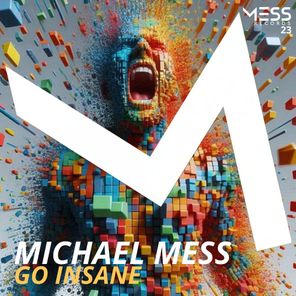 Michael Mess – Go Insane