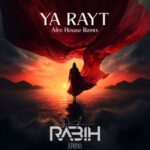 Dj Rabih – Ya Rayt