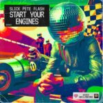 Slick Pete Flash – Start Your Engines