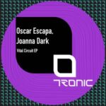 Oscar Escapa, Joanna Dark – Vital Circuit EP
