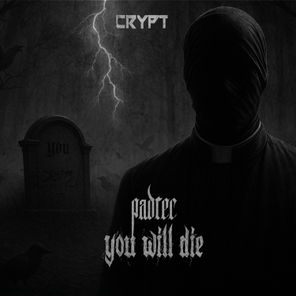 Padrec – You Will Die