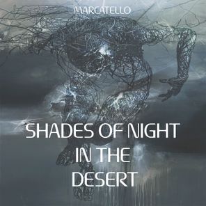 Marcatello – Shades of Night in the Desert