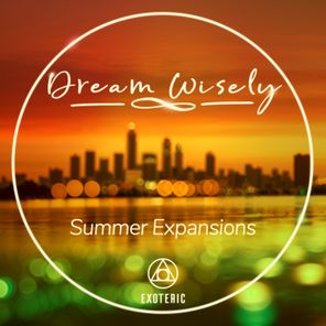 Dream Wisely – Summer Expansions