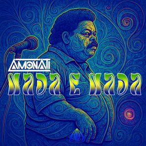 Amonati – Nada É Nada