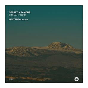 Secretly Famous – Liminal Ether