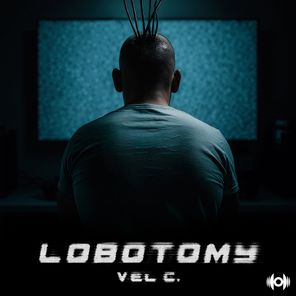 Vel C. – Lobotomy