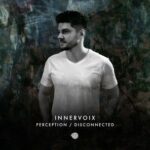 Innervoix – Perception / Disconnected