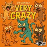 Dj Darkat – Very Crazy
