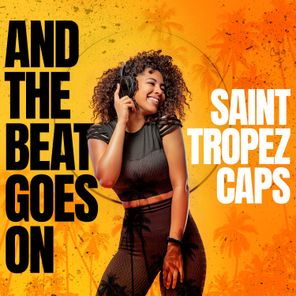 Saint Tropez Caps – And The Beat Goes On