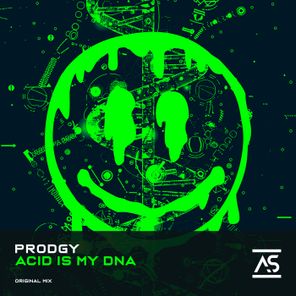 Prodgy – ACID Is My DNA