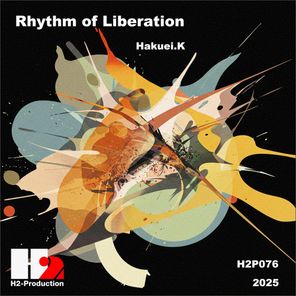 Hakuei.K – Rhythm of Liberation