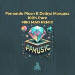Miki Mad, Deibys Marquez – 100% Pure