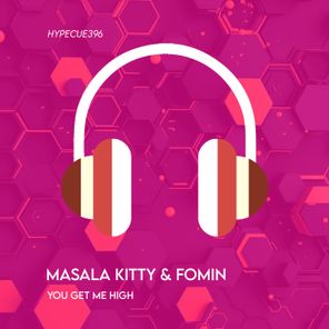Fomin, Masala Kitty – You Get Me High