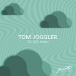 Tom Joggler – To Get High