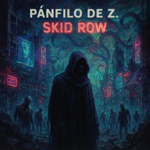 Pánfilo de Z. – Skid Row