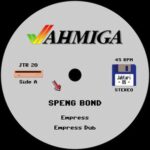 Speng Bond, Jahtari Riddim Force – Empress / My Song (Don’t Talk To Me Now)