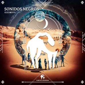 Cafe De Anatolia, GLEZ&EFFE – Sonidos Negros