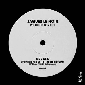 Jaques Le Noir – We Fight for Life