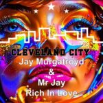 Jay Murgatroyd – Rich in Love