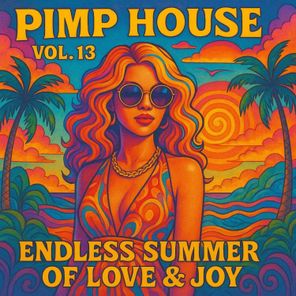 Nico Salazar, Jim Carson – Pimp House, Vol. 13 – Endless Summer of Love & Joy