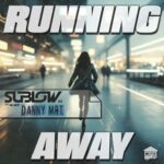 Sublow HZ, Danny MRT – Running Away