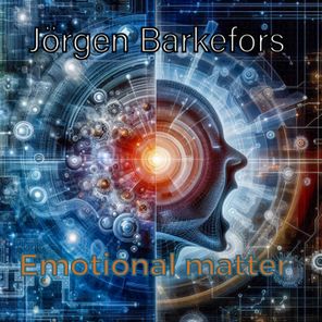 Jörgen Barkefors – Emotional matter