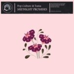 Tama, Pop Culture – Midnight Promises
