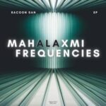 Racoon San – Mahalaxmi Frequencies